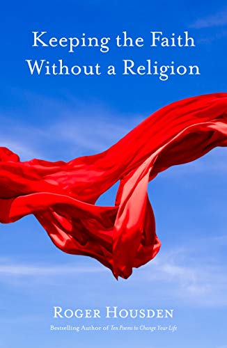 Stock image for Keeping the Faith Without a Religion for sale by Better World Books: West