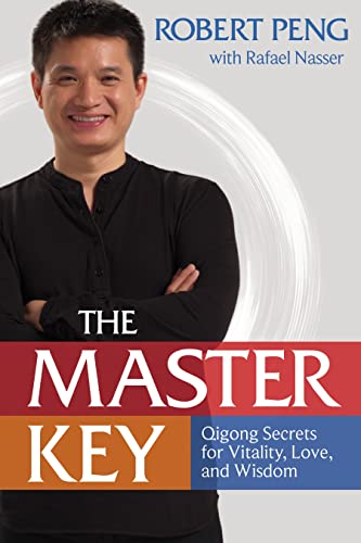 Beispielbild fr The Master Key: Qigong Secrets for Vitality, Love, and Wisdom zum Verkauf von Magus Books Seattle