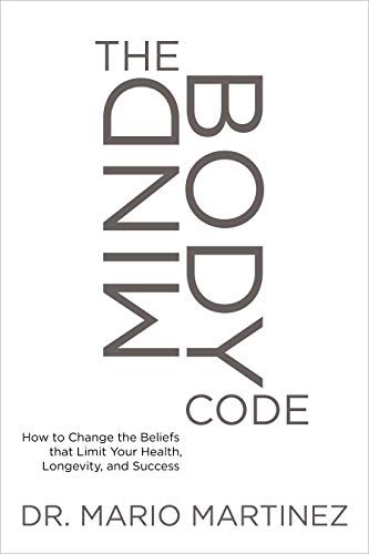 Stock image for The MindBody Code: How to Change the Beliefs that Limit Your Health, Longevity, and Success for sale by HPB-Emerald