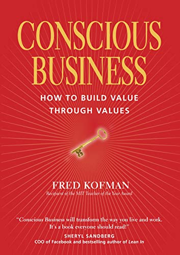 9781622032020: Conscious Business: How to Build Value Through Value