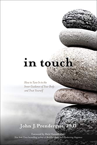 Beispielbild fr In Touch: How to Tune in to the Inner Guidance of Your Body and Trust Yourself zum Verkauf von WorldofBooks