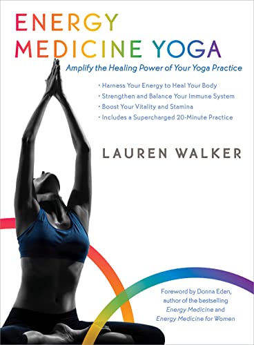 9781622032464: Energy Medicine Yoga: Amplify the Healing Power of Your Yoga Practice