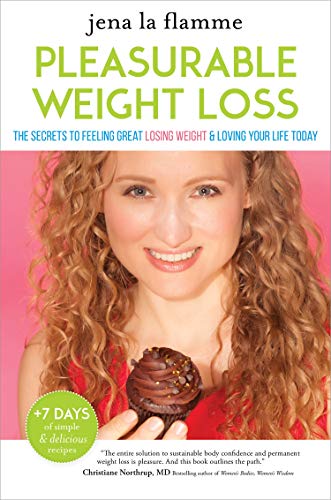 9781622034147: Secrets of Pleasurable Weight Loss: The Stress-Free, Guilt-Free Path to Loving Your Body and Feeling Great