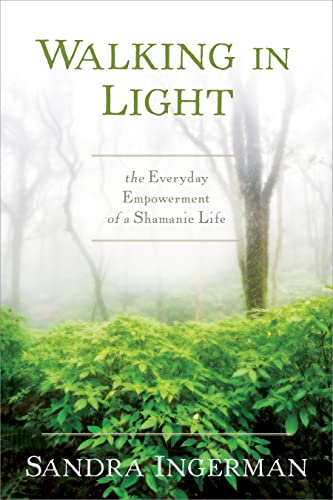 9781622034284: Walking in Light: The Everyday Empowerment of a Shamanic Life