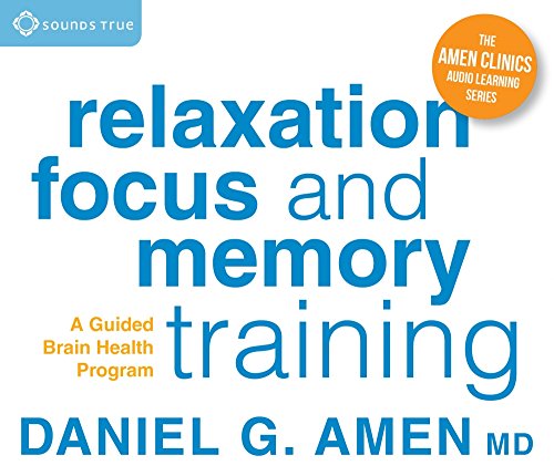 9781622035021: Relaxation, Focus, and Memory Training: A Guided Brain Health Program (Amen Clinics Audio Learning Series)