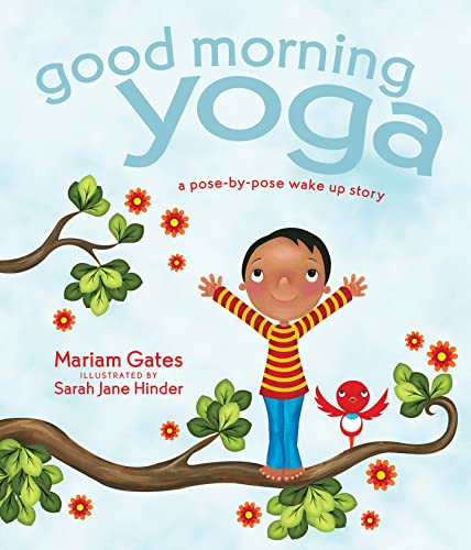 Stock image for Good Morning Yoga: A Pose-by-Pose Wake Up Story (Good Night Yoga) for sale by SecondSale