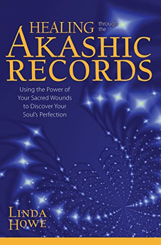 Stock image for Healing Through the Akashic Records: Using the Power of Your Sacred Wounds to Discover Your Soul's Perfection for sale by HPB-Red