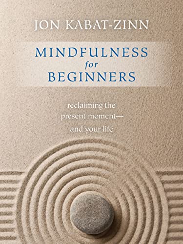 Stock image for Mindfulness for Beginners: Reclaiming the Present Moment and Your Life for sale by Goodwill of Colorado