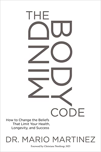 9781622037612: Mindbody Code: How to Change the Beliefs That Limit Your Health, Longevity, and Success