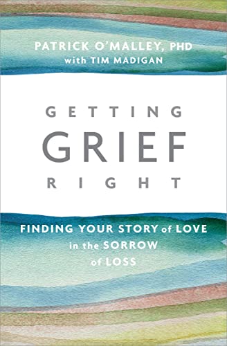 9781622038190: Getting Grief Right: Finding Your Story of Love in the Sorrow of Loss