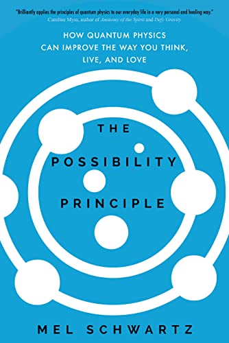 Stock image for The Possibility Principle: How Quantum Physics Can Improve the Way You Think, Live, and Love for sale by Open Books