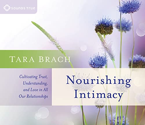 Stock image for Nourishing Intimacy: Cultivating Trust, Understanding, and Love in All Our Relationships for sale by SecondSale