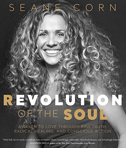 Imagen de archivo de Revolution of the Soul: Awaken to Love Through Raw Truth, Radical Healing, and Conscious Action a la venta por WorldofBooks