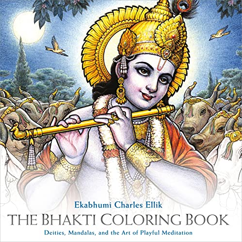 

The Bhakti Coloring Book : Deities, Mandalas, and the Art of Playful Meditation