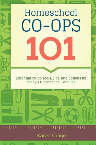 Stock image for Homeschool Co-ops 101 for sale by Irish Booksellers