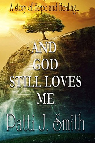 Imagen de archivo de And God Still Loves Me a la venta por ThriftBooks-Dallas