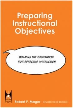 Beispielbild fr Preparing Instructional Objectives: A Critical Tool in the Development of Effective Instruction zum Verkauf von ThriftBooks-Dallas