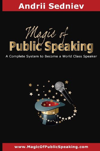 Beispielbild fr Magic of Public Speaking: A Complete System to Become a World Class Speaker zum Verkauf von Wonder Book