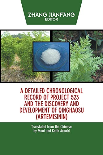 9781622121649: A Detailed Chronological Record of Project 523 and the Discovery and Development of Qinghaosu (Artemisinin)