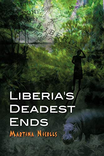 Stock image for Liberia's Deadest Ends for sale by PBShop.store US