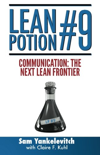 Beispielbild fr Lean Potion #9: Communication: The Next Lean Frontier zum Verkauf von medimops