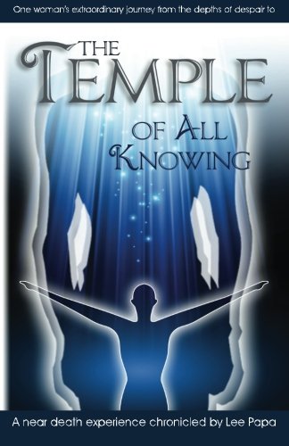 Imagen de archivo de The Temple of All Knowing: A Road to Spirit: One Woman's Journey from Personal and Professional Despair to Spiritual Awakening a la venta por BooksRun