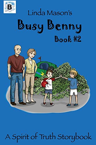 Imagen de archivo de Linda Mason's: Busy Benny (Spirit of Truth Storybook) a la venta por Lucky's Textbooks