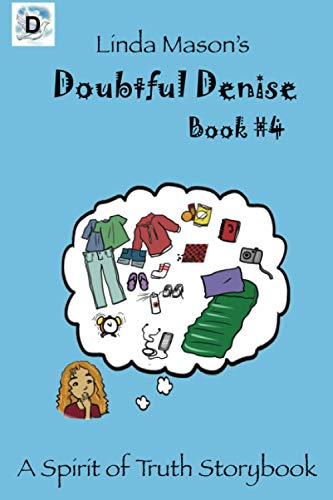 Imagen de archivo de Doubtful Denise Linda Mason's Volume 4 A Spirit of Truth Storybook a la venta por PBShop.store US