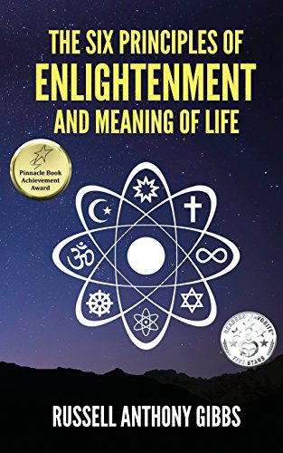 9781622177073: The Six Principles of Enlightenment and Meaning of Life: Volume 1 (The Principles of Enlightenment)