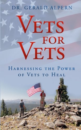 Stock image for Vets for Vets: Harnessing the Power of Vets to Heal for sale by Irish Booksellers