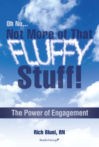 Beispielbild fr Oh No.Not More of That Fluffy Stuff! The Power of Engagement zum Verkauf von Wonder Book