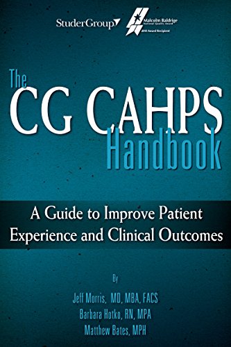 Stock image for The CG CAHPS Handbook: A Guide to Improve Patient Experience and Clinical Outcomes for sale by Goodwill