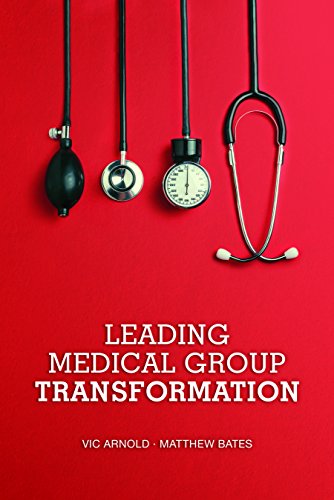 Stock image for Leading Medical Group Transformation for sale by ThriftBooks-Atlanta