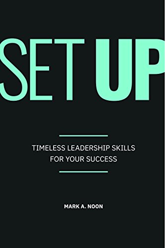 Beispielbild fr Set Up : Timeless Leadership Skills for Your Success zum Verkauf von Better World Books