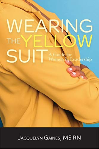 9781622181100: Wearing the Yellow Suit: A Guide for Women in Leadership