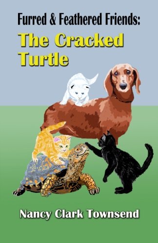 Imagen de archivo de Furred & Feathered Friends: The Cracked Turtle a la venta por Revaluation Books