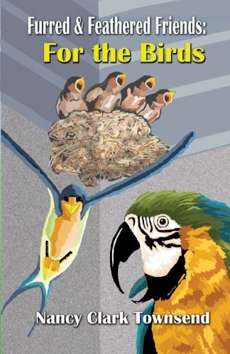 Imagen de archivo de Furred & Feathered Friends: : For the Birds a la venta por THE SAINT BOOKSTORE