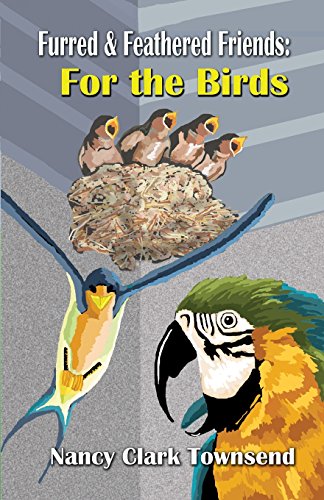 Stock image for Furred & Feathered Friends: : For the Birds for sale by THE SAINT BOOKSTORE