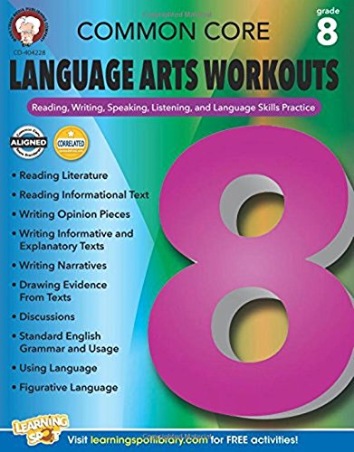 Beispielbild fr Common Core Language Arts Workouts, Grade 8 : Reading, Writing, Speaking, Listening, and Language Skills Practice zum Verkauf von Better World Books