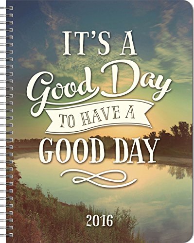 9781622267934: It's a Good Day to Have a Good Day 17-Month Weekly Planner August 2015-December 2016