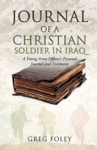 Stock image for Journal of a Christian Soldier in Iraq for sale by SecondSale