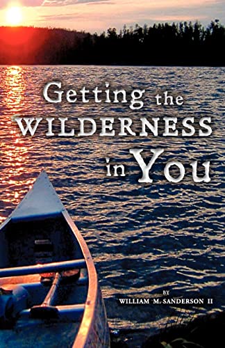 Beispielbild fr Getting the Wilderness in You zum Verkauf von ThriftBooks-Dallas