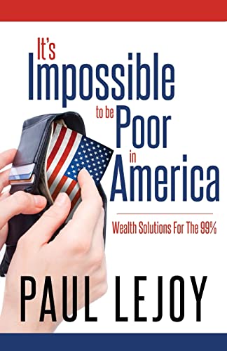 Stock image for It's Impossible to Be Poor in America for sale by Chiron Media