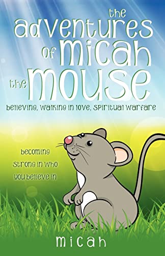 Stock image for The Adventures of Micah the Mouse for sale by Chiron Media