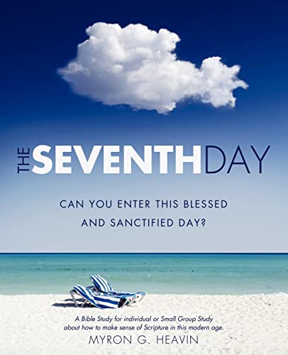 Stock image for The Seventh Day Can you Enter This Blessed and Sanctified Day? for sale by Chiron Media