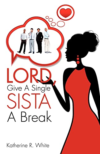 Stock image for Lord, Give A Single Sista A Break for sale by Lucky's Textbooks