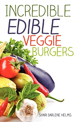9781622308323: Incredible Edible Veggie Burgers