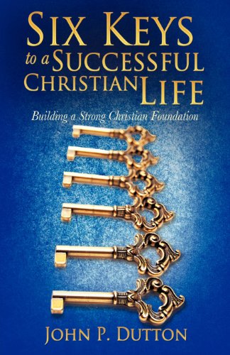 9781622308682: Six Keys to a Successful Christian Life