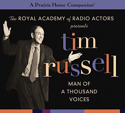 Tim Russell: Man of a Thousand Voices (A Prairie Home Companion) (9781622312221) by Keillor, Garrison