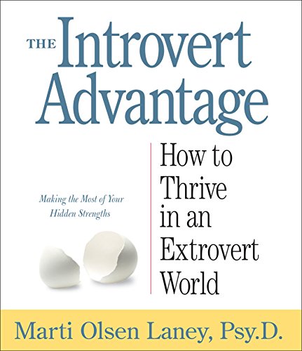 Beispielbild fr The Introvert Advantage: How to Thrive in an Extrovert World zum Verkauf von GoldenWavesOfBooks